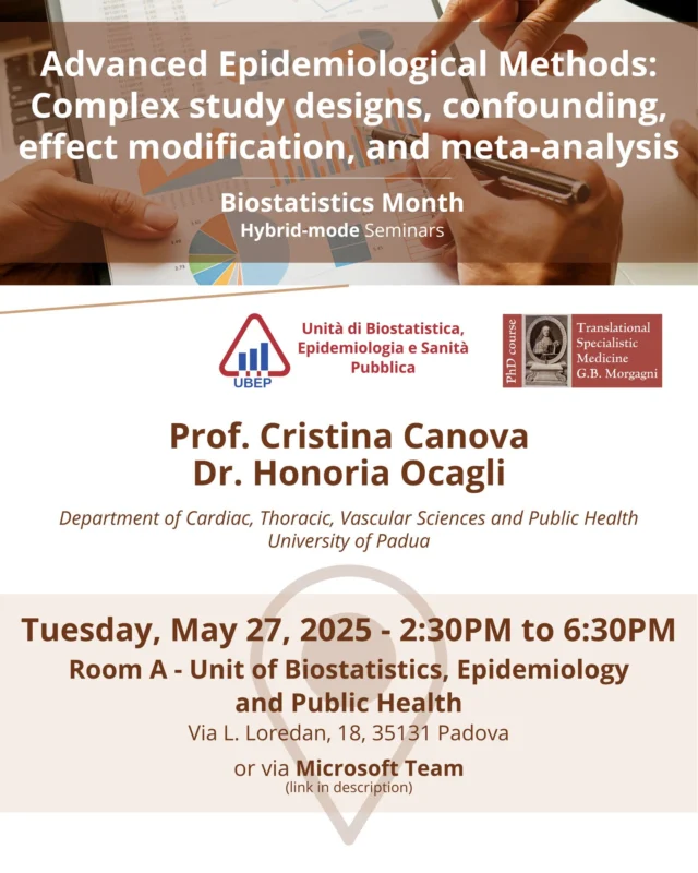 📢 Seminar Reminder: "Advanced Epidemiological Methods: Complex study designs, confounding, effect modification, and meta-analysis"

As part of Biostatistics Month, don’t miss today’s seminar: "Advanced Epidemiological Methods: Complex study designs, confounding, effect modification, and meta-analysis", delivered by Prof. Cristina Canova and Dr Honoria Ocagli (University of Padua, Italy) an introductory lecture on systematic reviews, covering methodology, reporting guidelines, and critical appraisal.

The session will be followed by a presentation on meta-analysis with practical applications using Jamovi.

📅 Date: Tuesday, May 27, 2025
⏰ Time: 2:30 PM – 6:30 PM
📍 Venue: Room A – Unit of Biostatistics, Epidemiology and Public Health
Via L. Loredan, 18 – 35131 Padua
💻 Online Access: https://teams.microsoft.com/l/meetup-join/19%3ae79FQe2--ia6-Flr4sNE4ZYYpyk9gcig4tLs30dsHDo1%40thread.tacv2/1740998224518?context=%7b%22Tid%22%3a%22bd5051ae-6f73-49ef-8068-9c057c23955a%22%2c%22Oid%22%3a%22bcefd76d-1f7e-4727-96a8-580452c3ae92%22%7d

For further information, please do not hesitate to contact us.

#BiostatisticsMonth #Epidemiology #PublicHealth #Biostatistics #PhD #Research #Seminar #UniversityOfPadova #Unipd #Ubep #PhDMorgagni #PhDSeminar #epidemiology #metaanalysis #studydesigns #publichealth